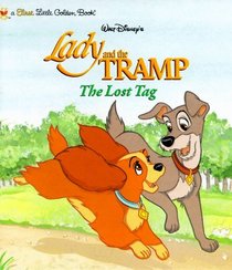 Lady and the Tramp: The Lost Tag (First little golden books)