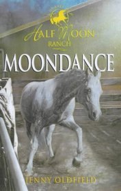 Moondance (Horses of Half-moon Ranch)