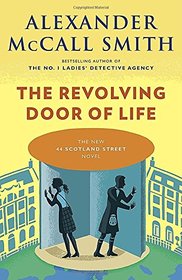 The Revolving Door of Life (44 Scotland Street Series)