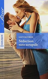 Seduction sans scrupule (The Sicilian's Marriage Arrangement) (French Edition)