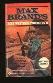 Max Brand's Best Western Stories Vol. II