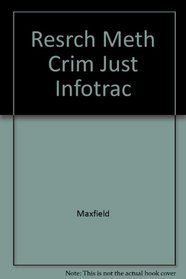 Research Methods for Criminal Justice and Criminology (with InfoTrac)