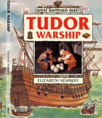 What Happened Here?: Tudor Warship (What Happened Here)