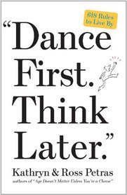 'Dance First Think Later': 618 Rules to Live By
