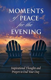 Moments of Peace for the Evening (Moments of Peace)