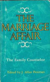 The marriage affair;: The family counselor,