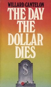 The Day the Dollar Dies