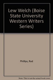 Lew Welch (Boise State University Western Writers Series)