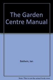 The Garden Centre Manual