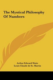 The Mystical Philosophy Of Numbers