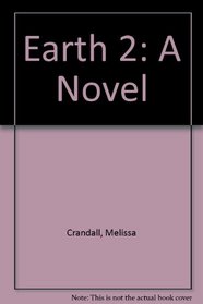 Earth 2: A Novel (Book 1)