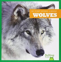 Wolves (My First Animal Library)