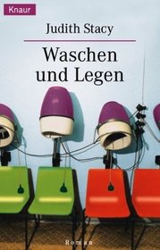 Waschen und Legen.