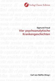 Vier psychoanalytische Krankengeschichten (German Edition)
