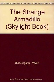 The Strange Armadillo (Skylight Book)