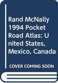 Rand McNally 1994 Pocket Road Atlas: United States, Mexico, Canada