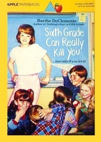 Sixth Grade Can Really Kill You
