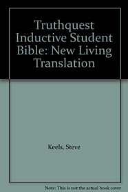 Truthquest Inductive Student Bible: New Living Translation