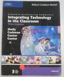 Teachers Discovering Computers: Integrating Technology in the Classroom, Third Edition