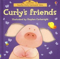 Curly's Friends (Touchy-Feely Board Books)
