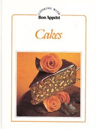 Cakes (Cooking with Bon Appetit)
