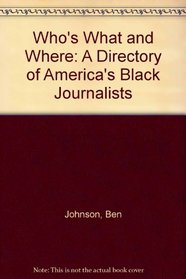 Who's What and Where: A Directory of America's Black Journalists