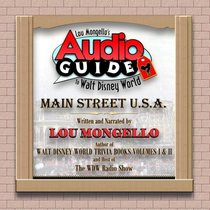 Lou Mongello's Audio Guide to Walt Disney World - Main Street, USA