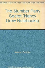 The Slumber Party Secret (Nancy Drew Notebooks)
