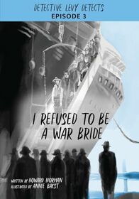 I Refused to Be a War Bride: Detective Levy Detects, Episode 3