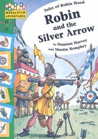 Robin and the Silver Arrow (Hopscotch Adventures)