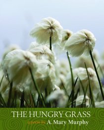 The Hungry Grass (Inanna Poetry and Fiction Series)