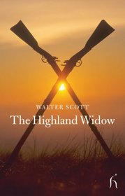 The Highland Widow (Hesperus Classics)
