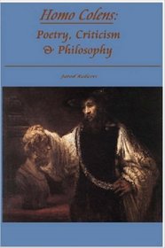 Homo Colens: Poetry, Criticism, & Philosophy