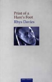 Print of a Hare's Foot Rhys Davies: An Autobiographical Beginning (Seren Classics)