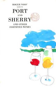 Roger Voss' Guide to Port and Sherry (Mitchell Beazley Wine Guides)