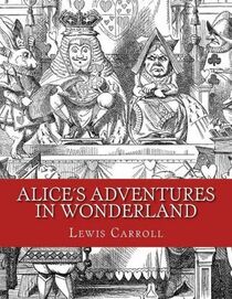 Alice's Adventures in Wonderland: Original Edition of 1865