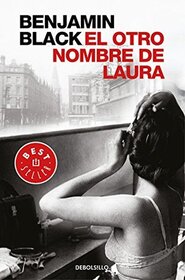 El otro nombre de Laura (The Silver Swan) (Quirke, Bk 2) (Spanish Edition)