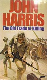 Old Trade of Killing