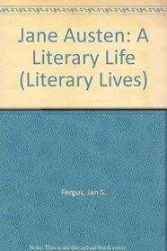Jane Austen: A Literary Life (Literary Lives Series)