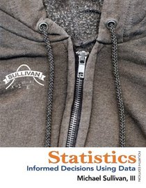 Statistics: Informed Decisions Using Data plus MyStatLab Student Access Kit (4th Edition)