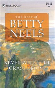 Never While the Grass Grows (Harlequin Romance, No 2226)