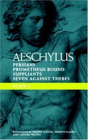 Plays: One/Persians, Seven Against Thebes, Suppliants, Prometheus Bound (Methuen World Dramatists)