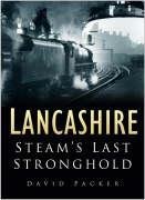 Lancashire: Steams Last Stronghold