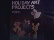 Holiday Art Projects (Papercraft Series)