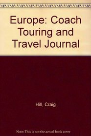 Europe: Coach Touring and Travel Journal