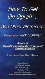 How to Get on Oprah ... and Other PR Secrets