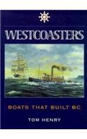 Westcoasters: The Boats That Built British Columbia