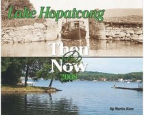 Lake Hopatcong Then & Now 2008