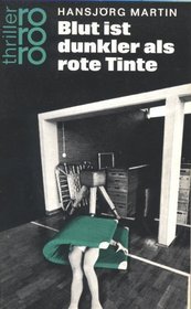 Blut Ist Dunkler Als Rote Tinte (German Edition)