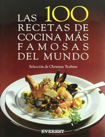 Las 100 Recetas Mas Famosas del Mundo (Spanish Edition)